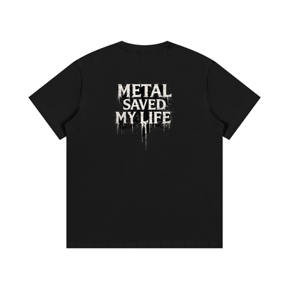 Metal Saved My Life - T-Shirt